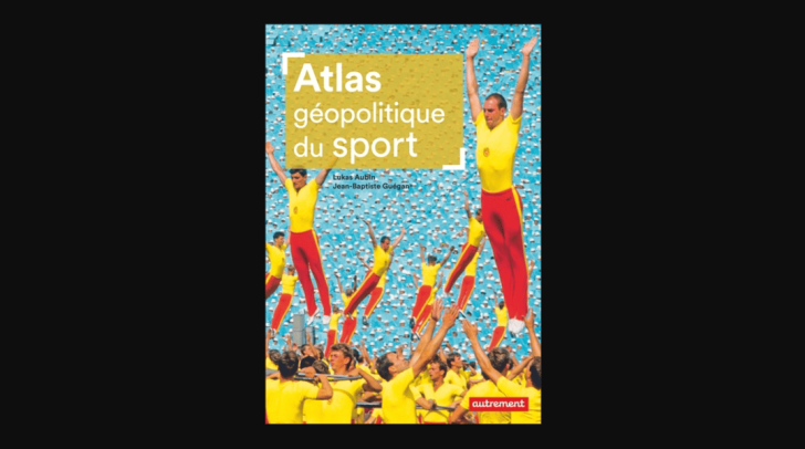 L'Atlas géopolitique du sport