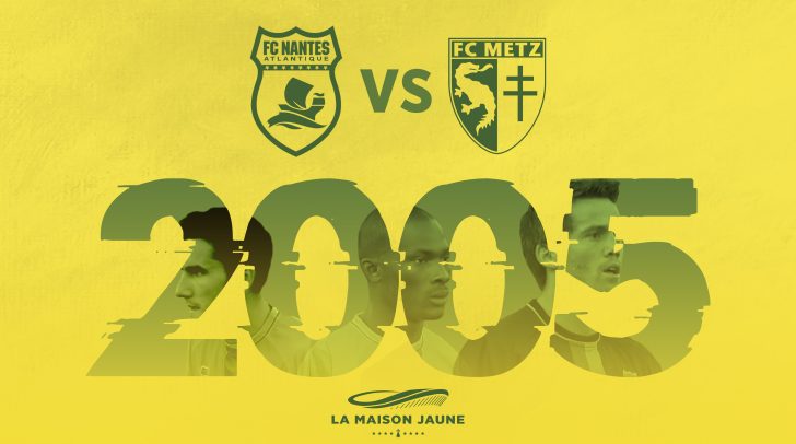 FCN-Metz-2005, le Miracle du 28 mai 2005