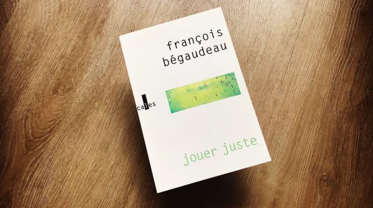 Bégaudeau et l’art de jouer juste