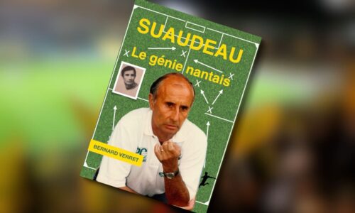 Bernard Verret : « Suaudeau était déjà entraîneur quand il était enfant »